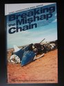 Breaking the Mishap Chain Human Factors Lessons Learned From Aerospace Accidents and Incidents in Research Flight Test and Deveopment Human  in Research Flight Test and Development