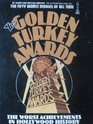 THE GOLDEN TURKEY AWARDS NOMINEES AND WINNERS  THE WORST ACHIEVEMENTS IN HOLLYWOOD HISTORY
