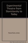 Experimental Theatre from Stanislavsky to Today