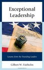 Exceptional Leadership Lessons from the Founding Leaders