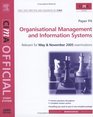 CIMA Study System 05 Organisational Management and Information Systems First Edition  For May and November 2005 Exams