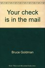 Your check is in the mail How to stay legally and profitably in debt