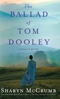 The Ballad of Tom Dooley A Ballad Novel
