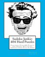 Sudoku Junkie  404 Hard Puzzles Featuring Over 400 Puzzles That Get Harder And Harder With Every Page