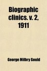 Biographic clinics v 2 1911