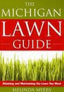 The Michigan Lawn Guide Attaining and Maintaining the Lawn You Want