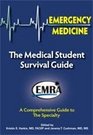 Emergency Medicine: The Medical Student Survival Guide (EMRA)
