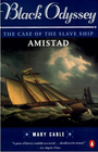 Black Odyssey The Case of the Slave Ship Amistad