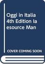 Oggi in Italia 4th Edition Iaesource Man