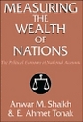 Measuring the Wealth of Nations  The Political Economy of National Accounts