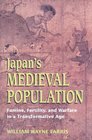 Japan's Medieval Population Famine Fertility and Warfare in a Transformative Age