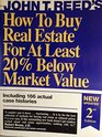 How to Buy Real Estate for at Least 20 Below Market Value Volume 1