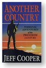 Another country Personal adventures of the twentieth century