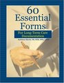 60 Essential Forms for LongTerm Care Documentation