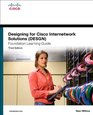 Designing for Cisco Internetwork Solutions  Foundation Learning Guide