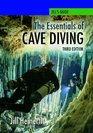 The Essentials of Cave Diving  Third Edition