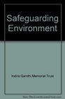 Safeguarding Environment
