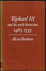 Richard III and His Early Historians 14831535