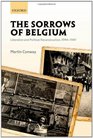 The Sorrows of Belgium Liberation and Political Reconstruction 19441947
