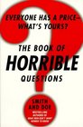 The Book of Horrible Questions  Everyone Has a PriceWhat's Yours