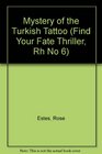 The Mystery of the Turkish Tattoo