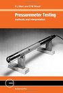 Pressuremeter Testing Methods and Interpretation