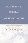 Social Darwinism in European and American Thought 18601945  Nature as Model and Nature as Threat