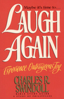 Laugh Again: Experience Outrageous Joy : A Study of Philippians : Bible Study Guide (Insight for Living Bible Study Guides)