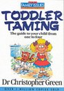 Toddler Taming The Guide to Your Child from One to Four