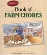 Bob Artley's Book of Farm Chores As Remembered by a Former Kid