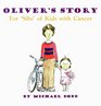 Oliver's Story For "sibs" of Kids with Cancer