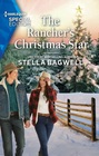 The Rancher's Christmas Star (Men of the West, Bk 53) (Harlequin Special Edition, No 3015)