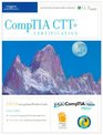 CompTIA CTT+ Certification [With CDROM] (ILT (Axzo Press))