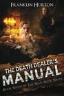 The Death Dealer's Manual Book Seven in The Mad Mick Series