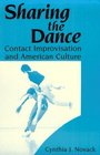 Sharing the Dance Contact Improvisation and American Culture