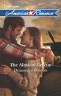 The Alaskan Rescue (Harlequin American Romance, No 1440)