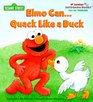 Elmo Can Quack Like a Duck