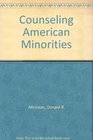 Counseling American Minorities A CrossCultural Perspective