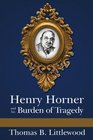 Henry Horner and his Burden of Tragedy