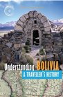 Understanding Bolivia A Traveller's History