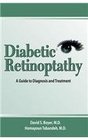 Diabetic Retinopathy A Guide to Diagnosis and Treatment