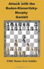 Attack with the BodenKieseritzkyMorphy Gambit