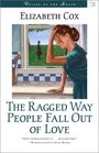 The Ragged Way People Fall Out of Love