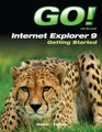 GO with Internet Explorer 9 Getting Started