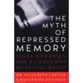 The Myth of Repressed Memory False Memories and Allegations of Sexual Abuse