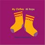 My Clothes/ Mi Ropa