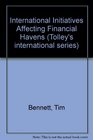 International Initiatives Affecting Financial Havens