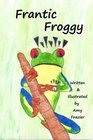 Frantic Froggy Children's Book about the Joy of Reading
