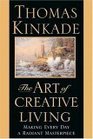 The Art of Creative Living Making Every Day a Radiant Masterpiece