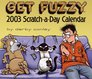 Get Fuzzy 2003 Block Calendar ScratchADay